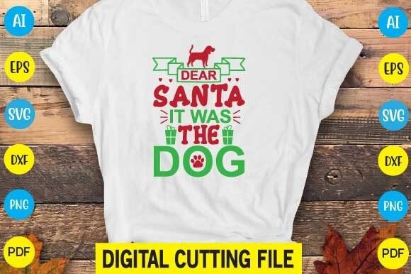 Dear Santa It Was the Dog Svg: Graphics & T‑Shirt Designs Review