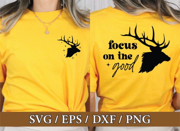 Focus on the Good SVG Graphics & T-Shirt Design