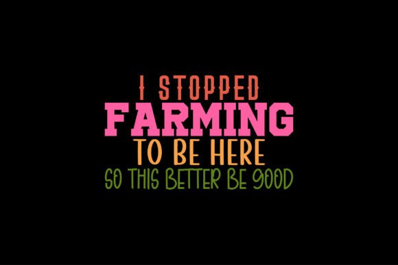 I Stopped Farming to Be Here so