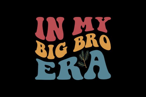 In My Big Bro Era Graphics