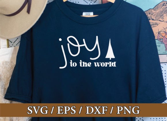 Joy to the World SVG: Graphics & T-Shirt Designs